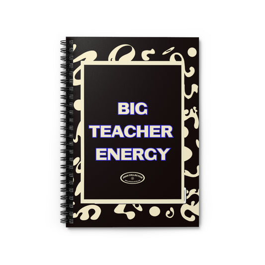 Big Teacher Energy Spiral Notebook (Ruled Line) - Smoke Signal Black